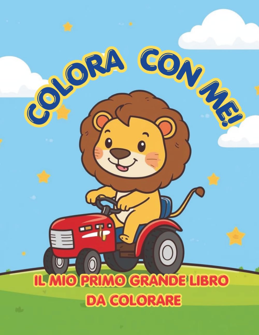 Colora con me!: Il mio primo grande libro da colorare