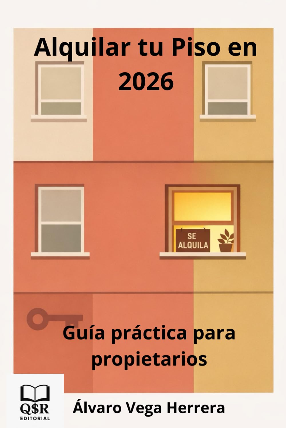Alquilar tu Piso en 2026: Guía práctica para propietarios