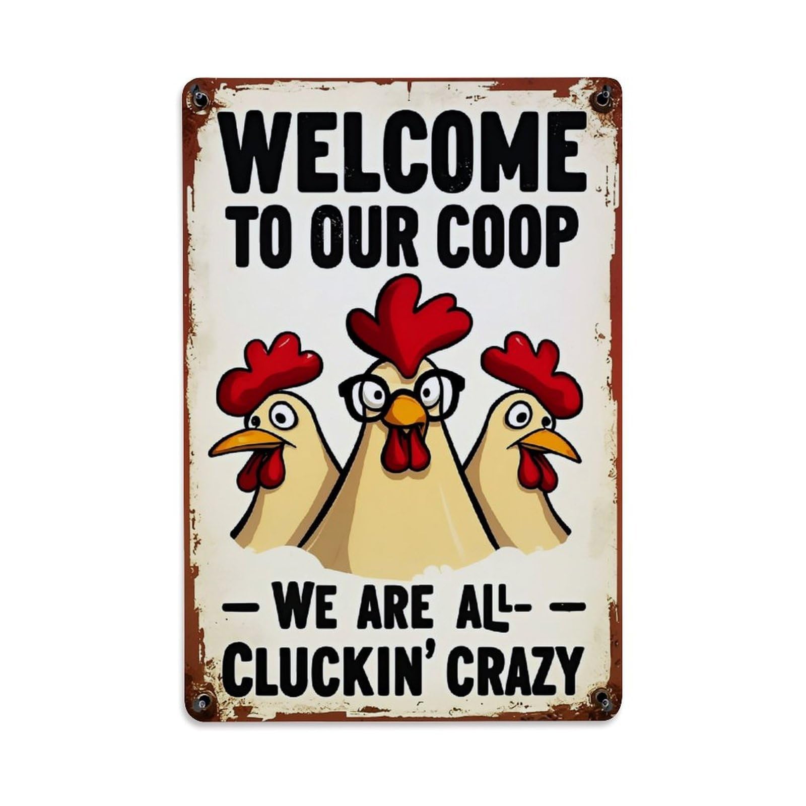 Welcome To Our Coop We Are All Cluckin Crazy- Tin Sign Metal Poster Vintage Metal Signs for Home Man Cave Bar Cafe Kitchen laundry room Wall Decorations Gift 8x12Inch