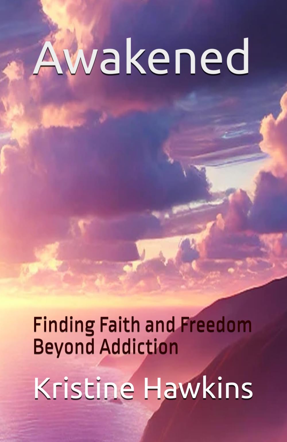 Awakened: Finding Faith and Freedom Beyond Addiction