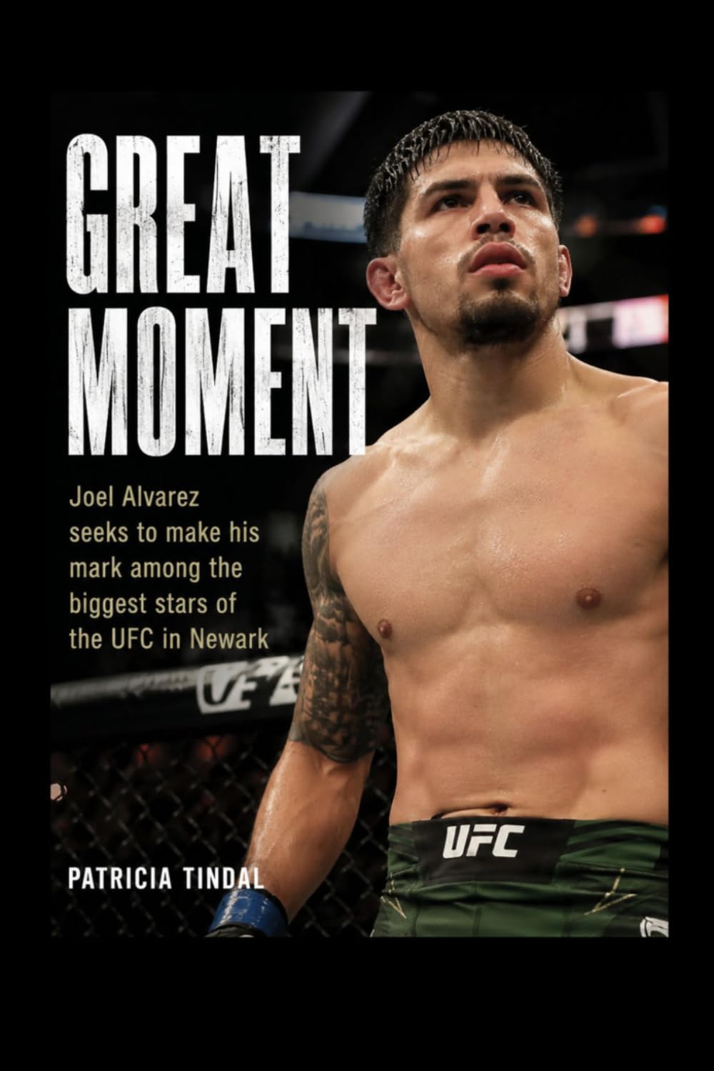 Great Moment: Joel Alvarez seeks to make his mark among the biggest stars of the UFC in Newark