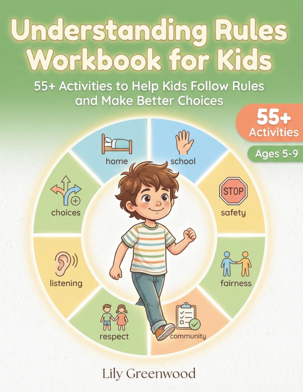 Understanding Rules Workbook for Kids: 55+ Activities to Help Kids Follow Rules and Make Better Choices (Ages 5-9)