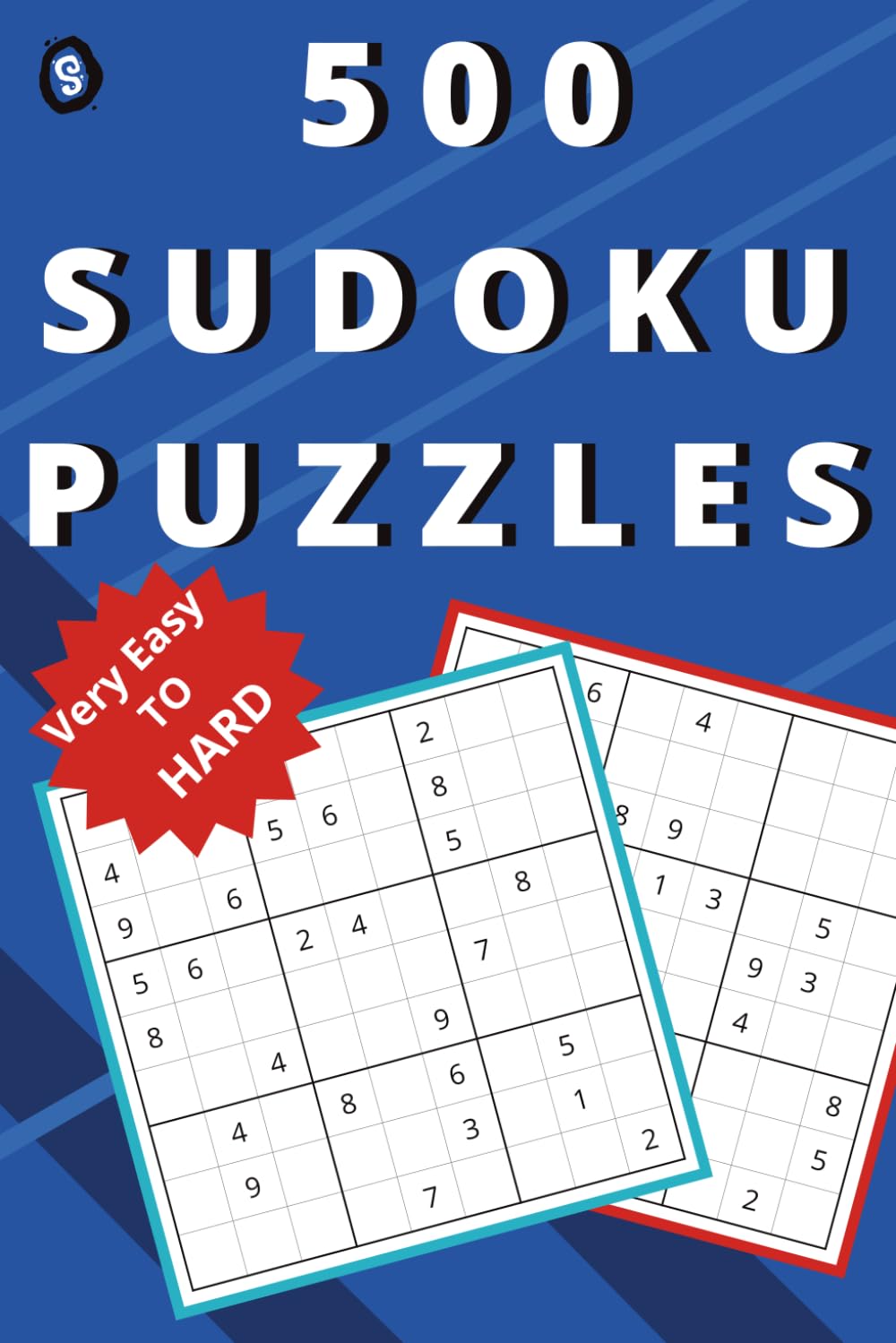 500 Sudoku puzzles: A Complete Sudoku Collection for All Skill Levels