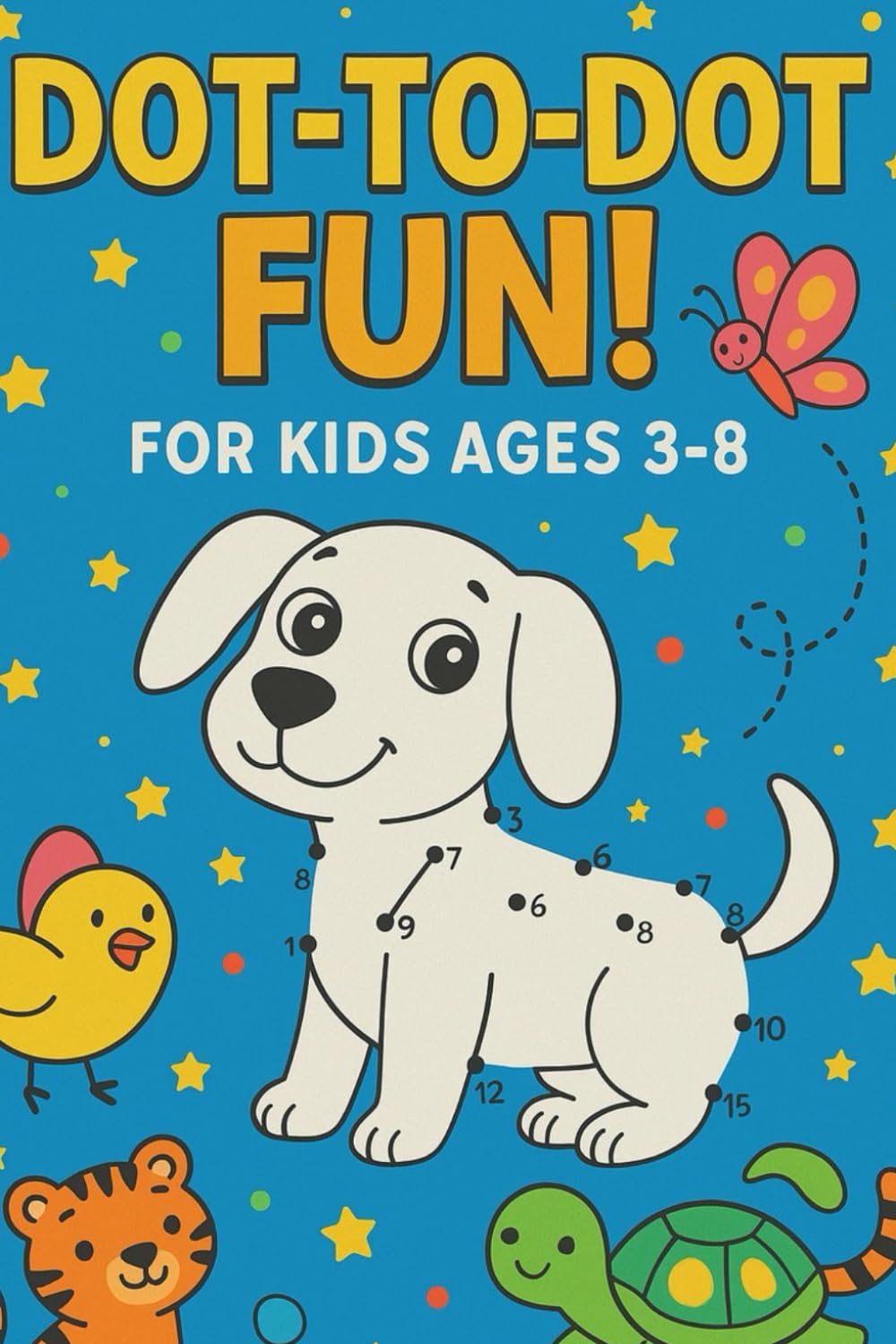 Dot-to-Dot Fun: Big Connect-the-Dots Puzzles for Kids Ages 3–8