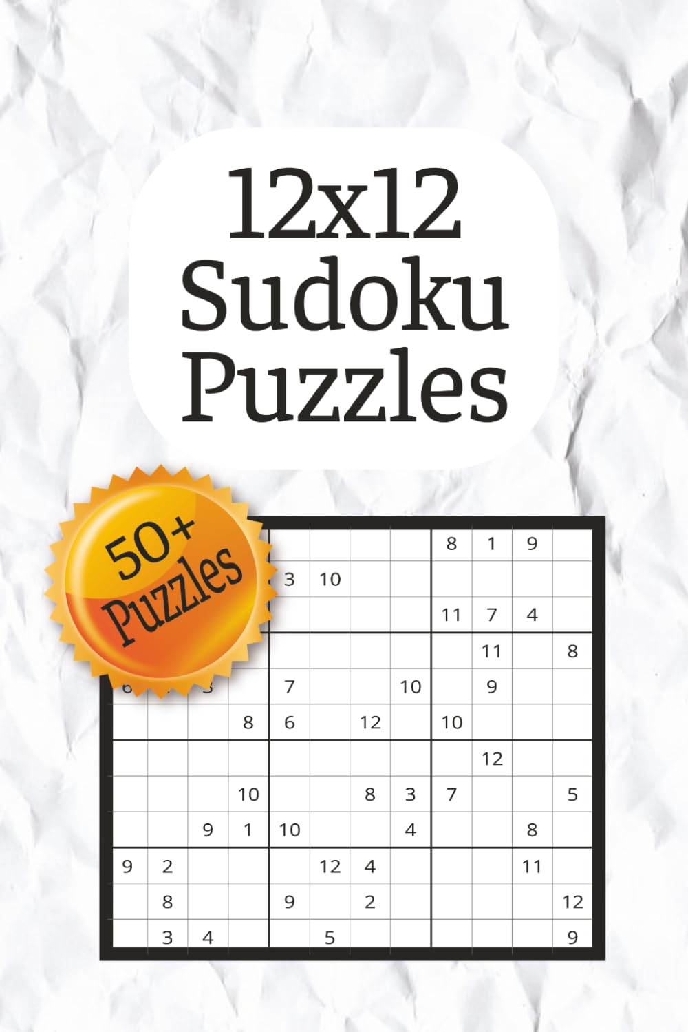 12x12 Sudoku Puzzles: 50+ New Puzzles| Includes Solutions|6x9 Inches