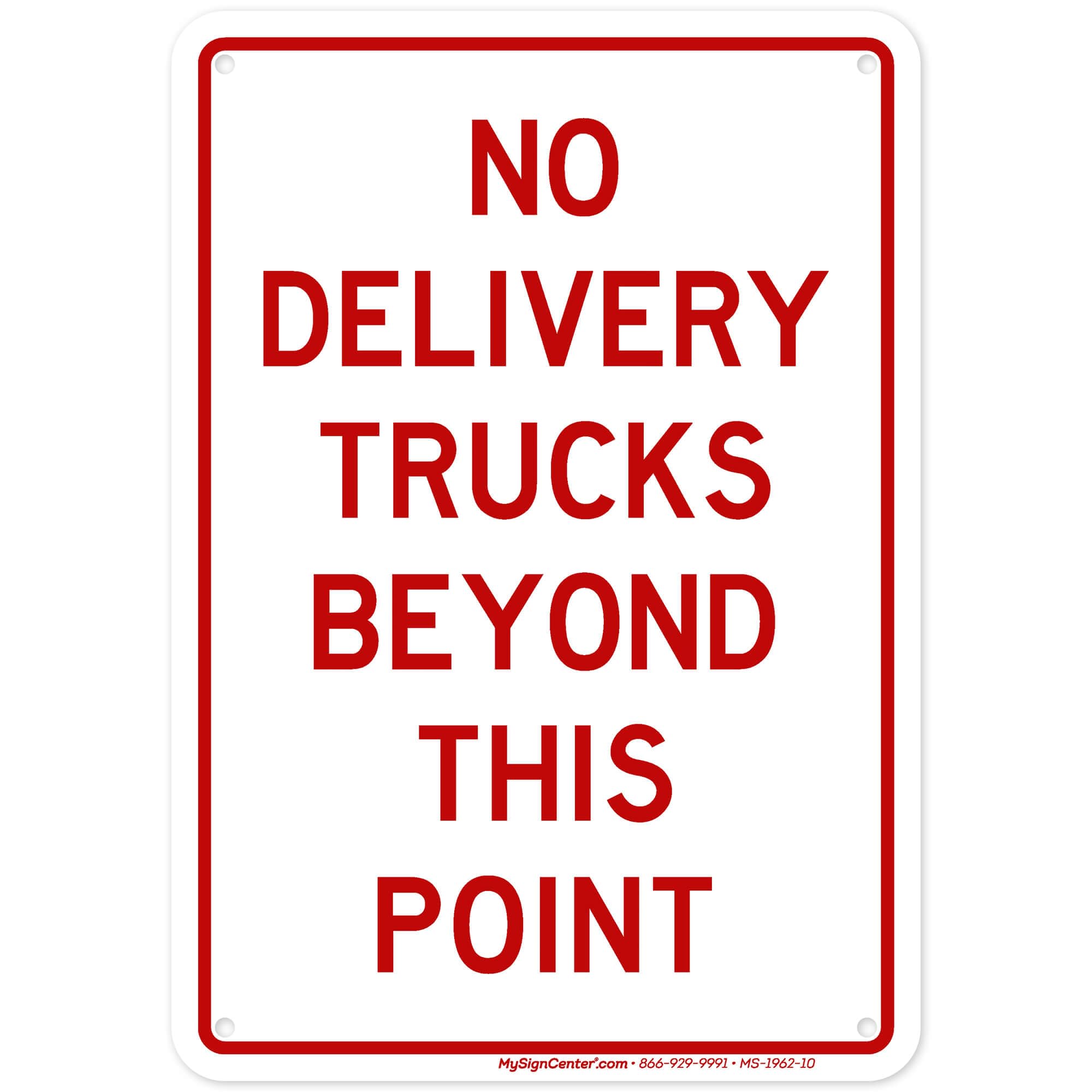 No Delivery Trucks Beyond This Point Sign, 7x10 Inches, Rust Free .040 Aluminum, Fade Resistant, Made in USA by My Sign Center