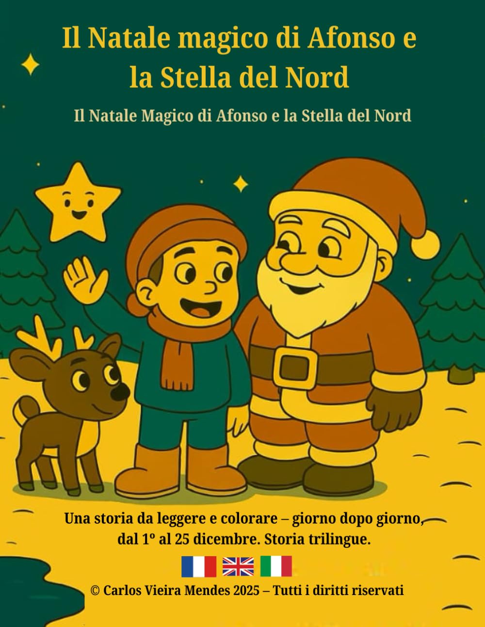 Il Natale magico di Afonso e la Stella del Nord: Histoire trilingue – Français / English / Italien