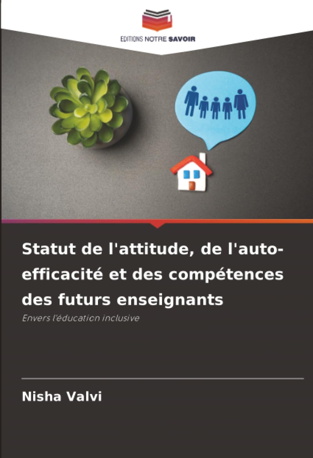 Statut de l'attitude, de l'auto-efficacité et des compétences des futurs enseignants: Envers l'éducation inclusive
