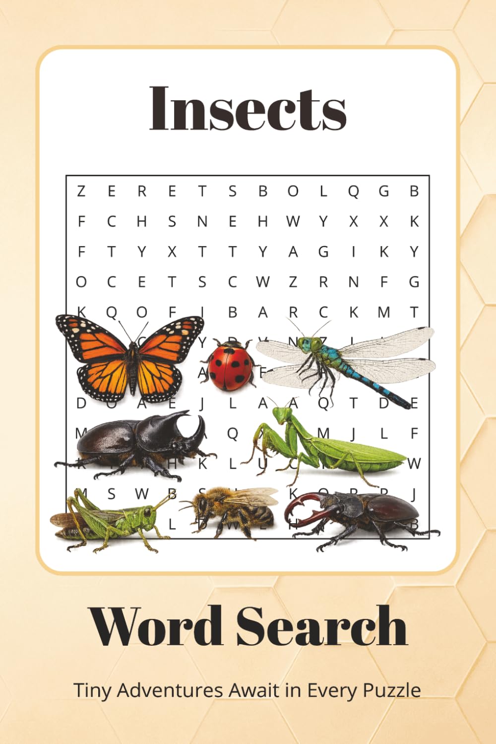 Insects Word Search: Bugs Word Search | 70+ Buzzing Puzzles Featuring Butterflies, Bees, Beetles, Dragonflies, Ants & More | A Great Gift for Nature Lovers & Puzzle Fans