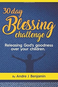 Paperback 30 Day Blessing Challenge: Releasing God's Goodness over Your Children Book