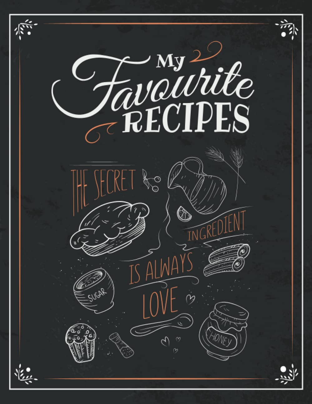 My Favourite Recipe: Blank Recipe Book to Write In Your Own Recipes/Small Blank Cookbook/Blank Recipe Book Journal to Write In Favorite Recipes /Keep ... journal for recipes for women, teens, girls