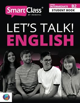 B2 Upper Intermediate Student Book Lets Talk! English SmartClass English Student Books