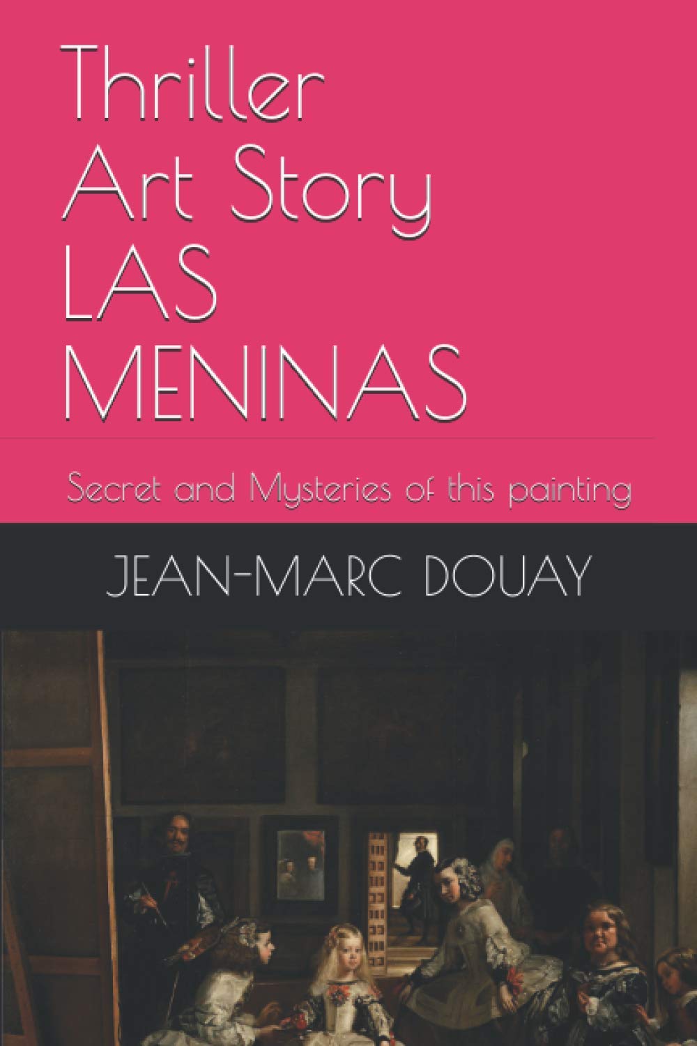 LAS MENINAS: Secret and Mysteries of this painting