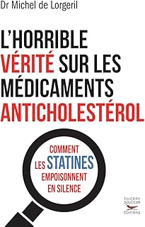 L'Horrible vérité sur les médicaments anticholestérol