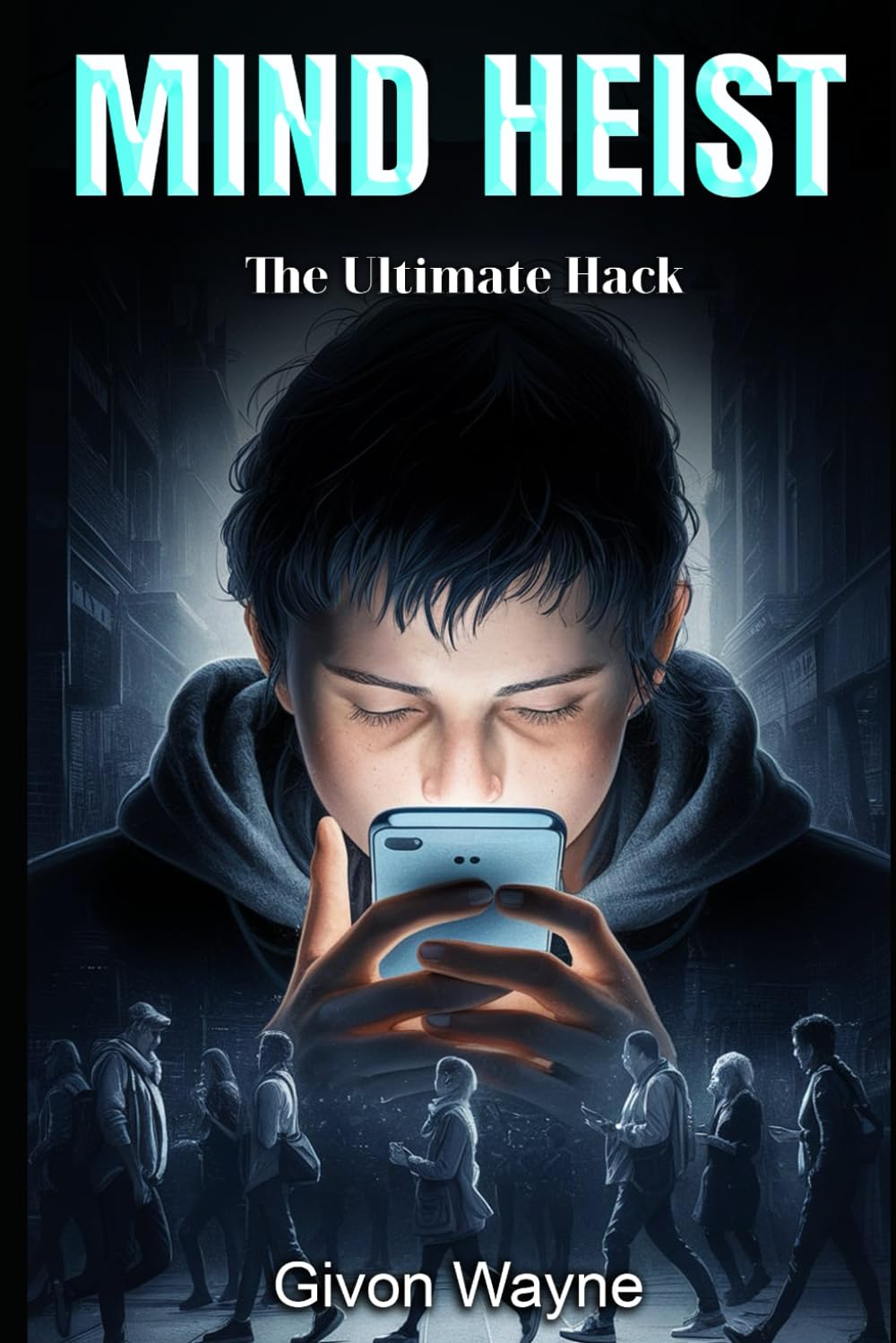 Mind Heist: The Ultimate Hack