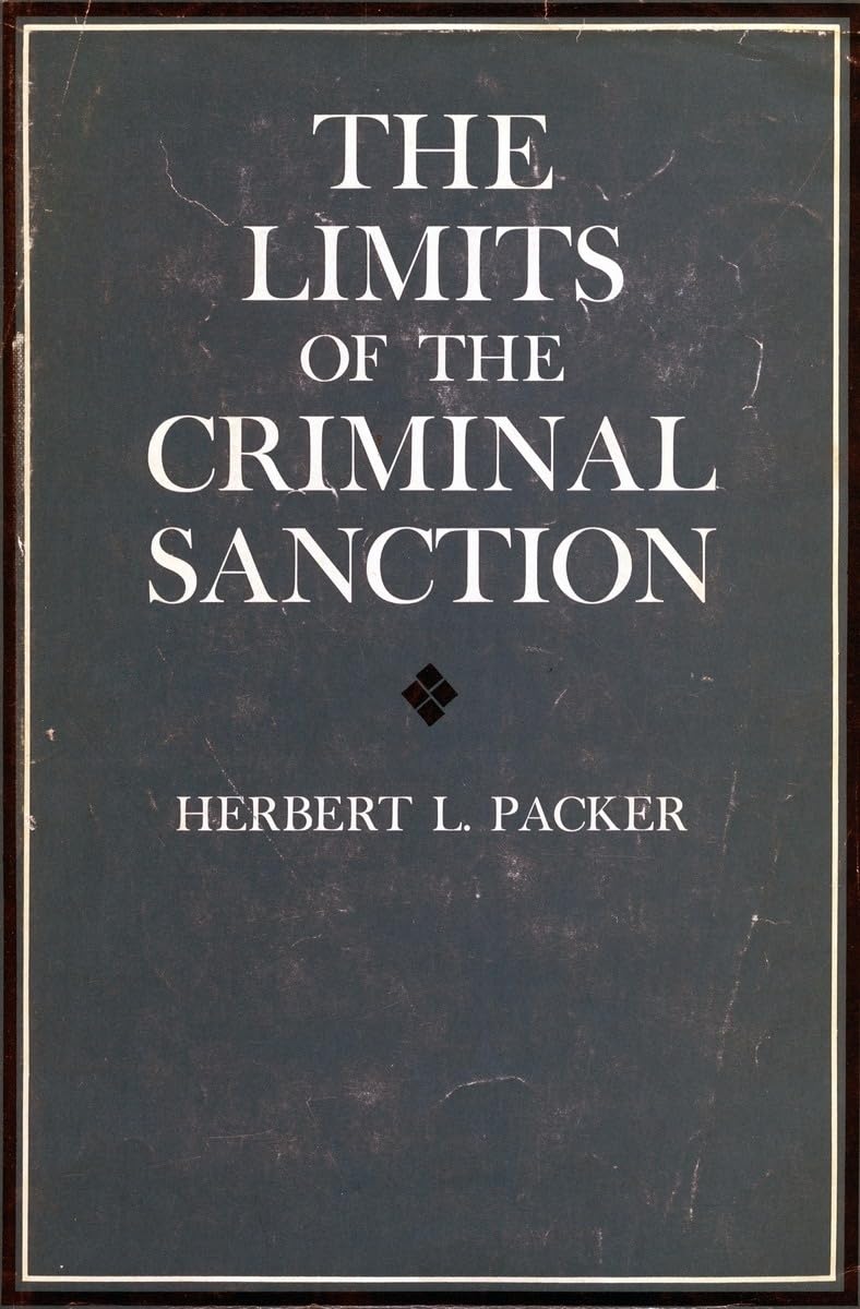The Limits of the Criminal Sanction by Herbert L. Packer PAPERBACK 9780804708999