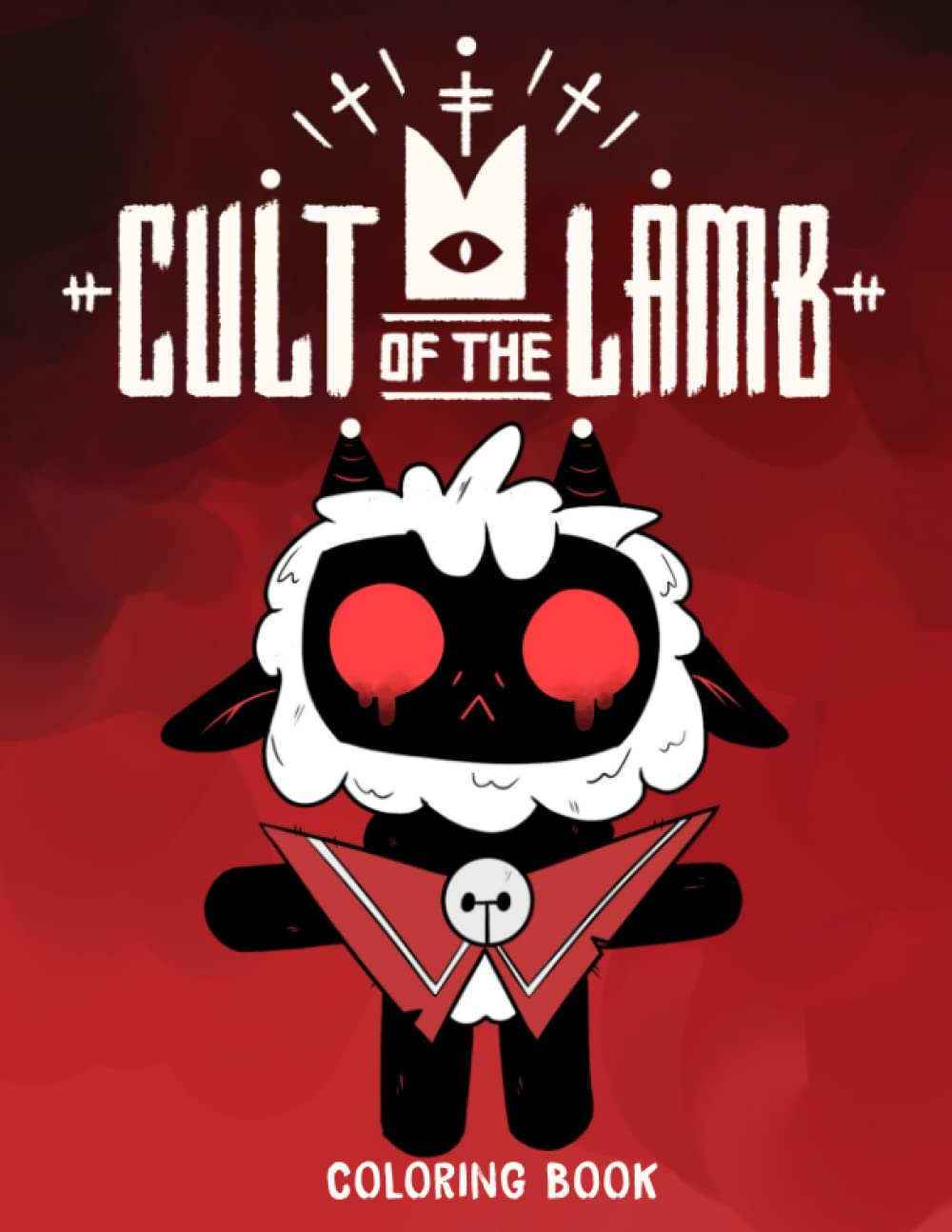 Cult Of The Lamb Coloring Book Pages Designed To Inspire Creativity: 25 ...
