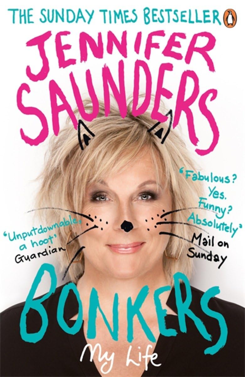 Bonkers: My Life in Laughs-Jennifer Saunders, 9780241967263