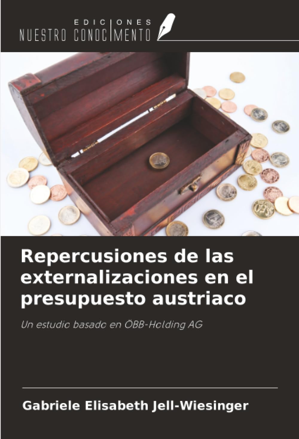 Repercusiones de las externalizaciones en el presupuesto austriaco: Un estudio basado en ÖBB-Holding AG