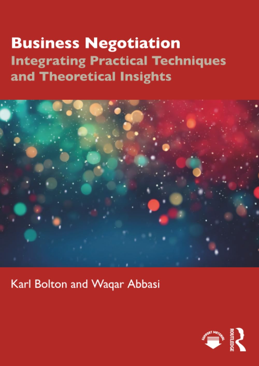 Business Negotiation: Integrating Practical Techniques and Theoretical Insights