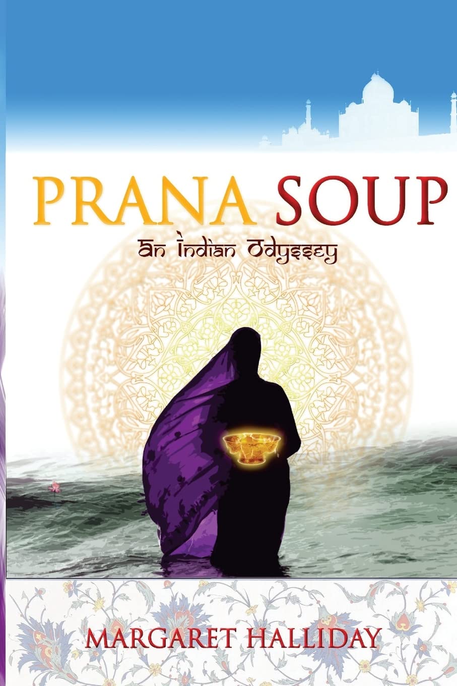Prana Soup: an Indian odyssey