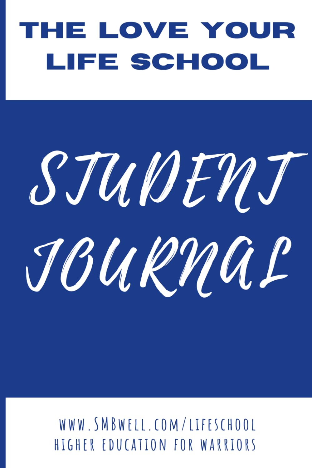 Independently published The Love Your Life School Journal