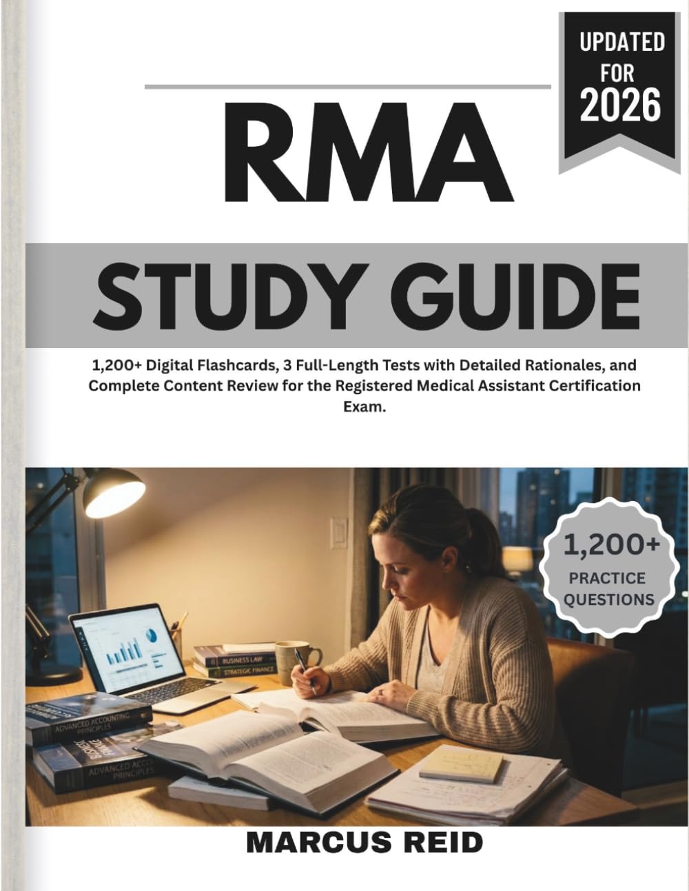 RMA STUDY GUIDE 2026: 1,200+ Digital Flashcards, 3 Full-Length Tests with Detailed Rationales, and Complete Content Review for the Registered Medical Assistant Certific