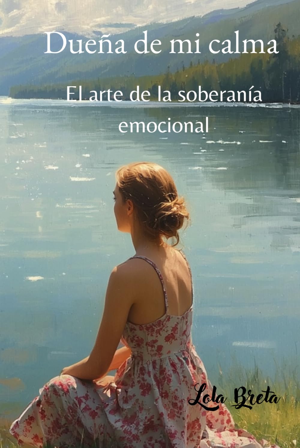 Dueña de mi calma: El arte de la soberanía emocional (Trilogía Una Mente Libre)