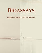 Bioassays: Webster's Facts and Phrases