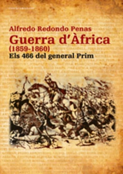 La Guerra Dafrica : Els 466 del General Prim
