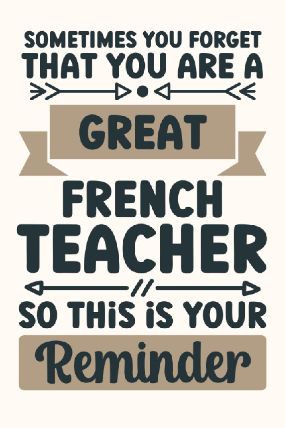French Teacher Gifts: Funny Blank Lined Notebook to Write in: Great Appreciation Gift for French Teacher
