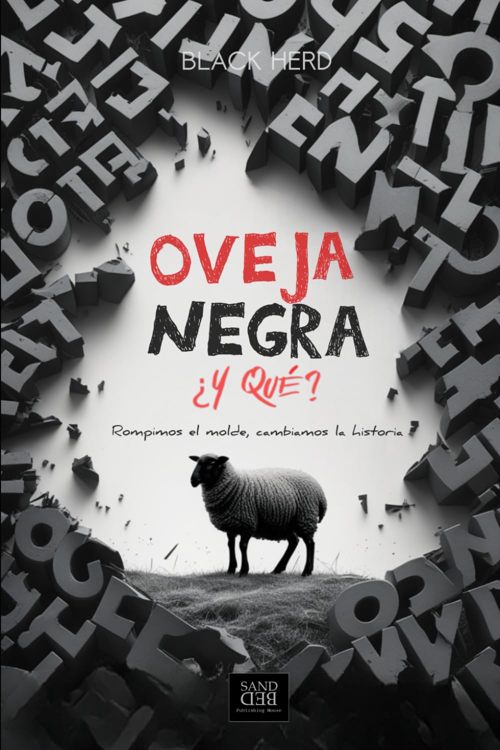 OVEJA NEGRA...¿Y QUÉ?: Rompimos el molde, cambiamos la historia