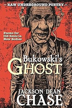 Paperback Bukowski's Ghost: Poems for Old Souls in New Bodies Book