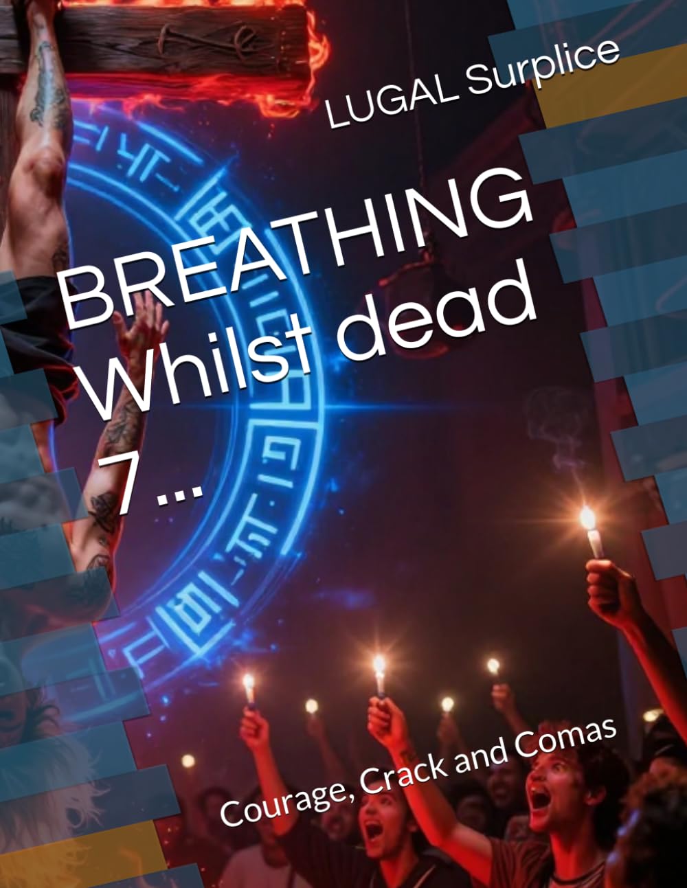 BREATHING Whilst dead 7...: Courage, Crack and Comas