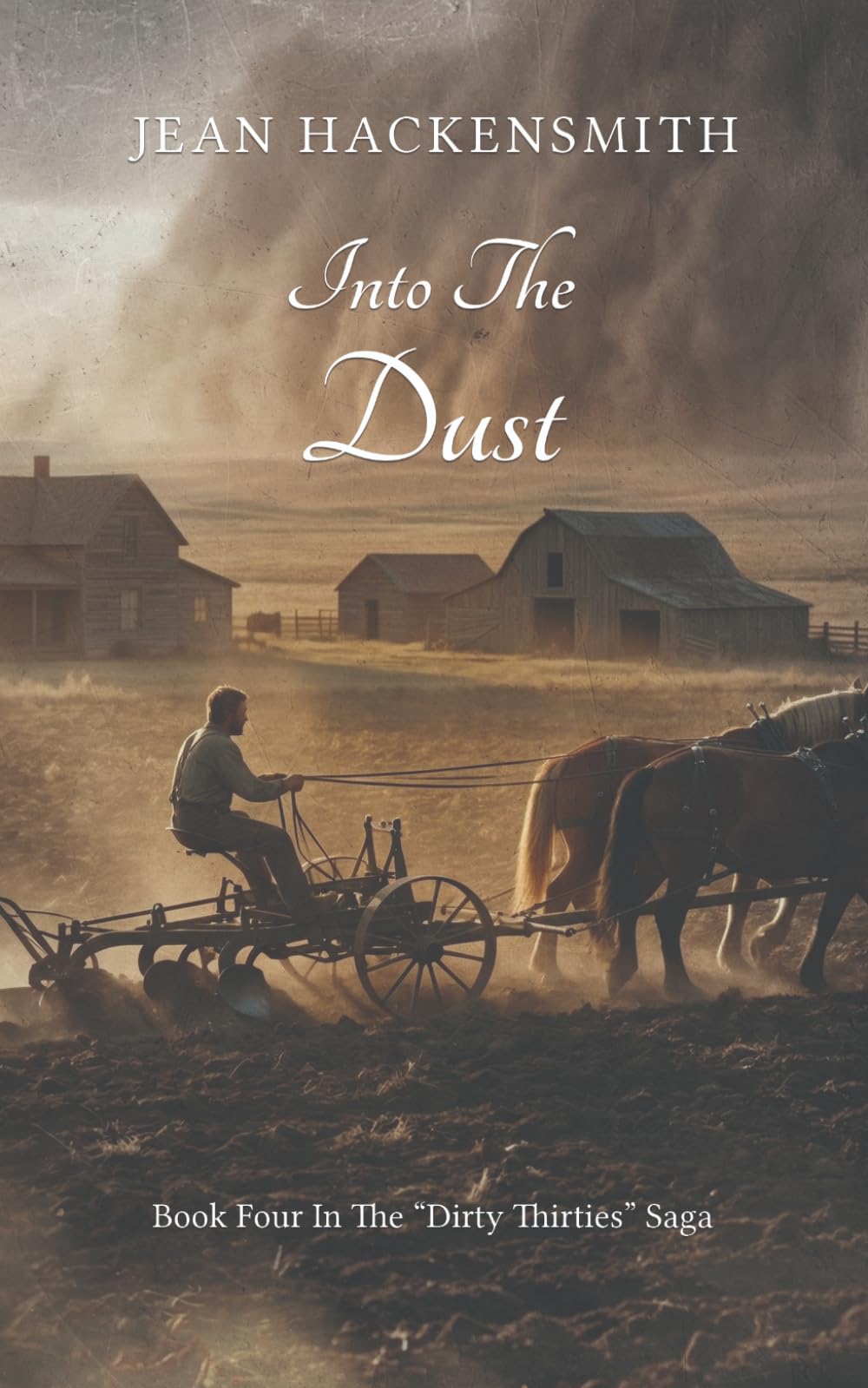 Into The Dust: 4 (The Dirty Thirties Saga)