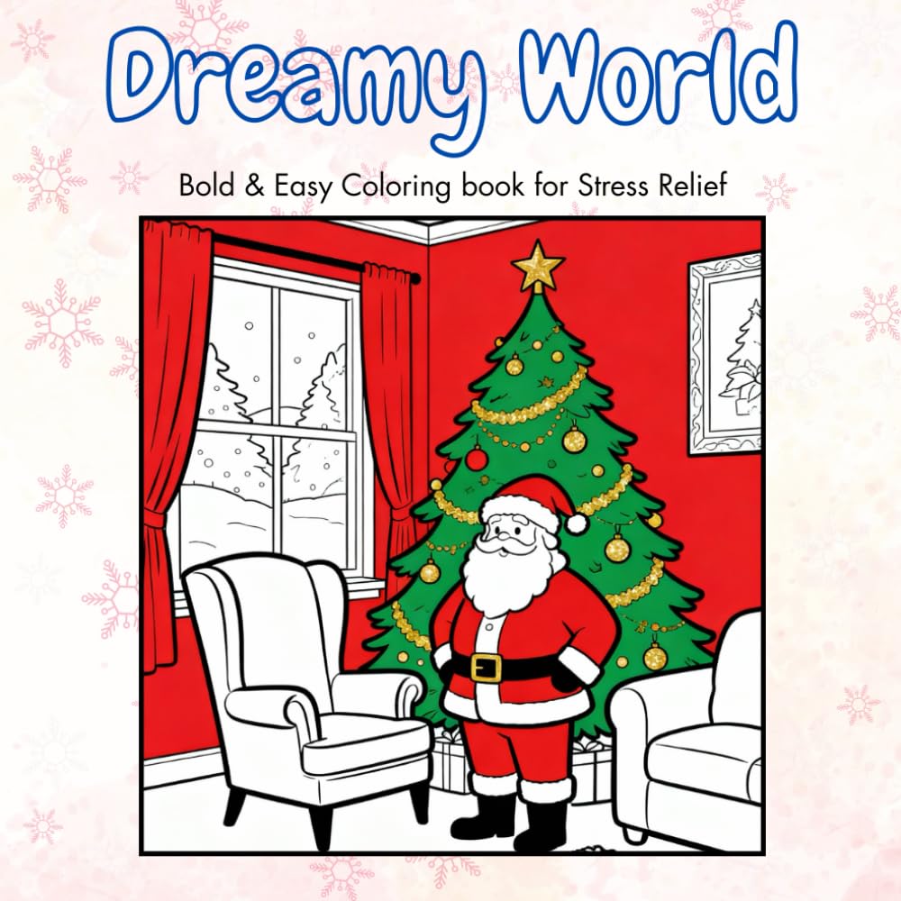 Dreamy World: Bold & Easy Coloring Book for Stress Relief: Cozy, Simple, and Bold Designs for Mindful Coloring Book for Adult and Kids