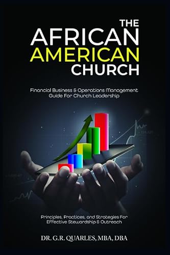 The African American Church Financial Business & Operations Management Guide For Church Leadership