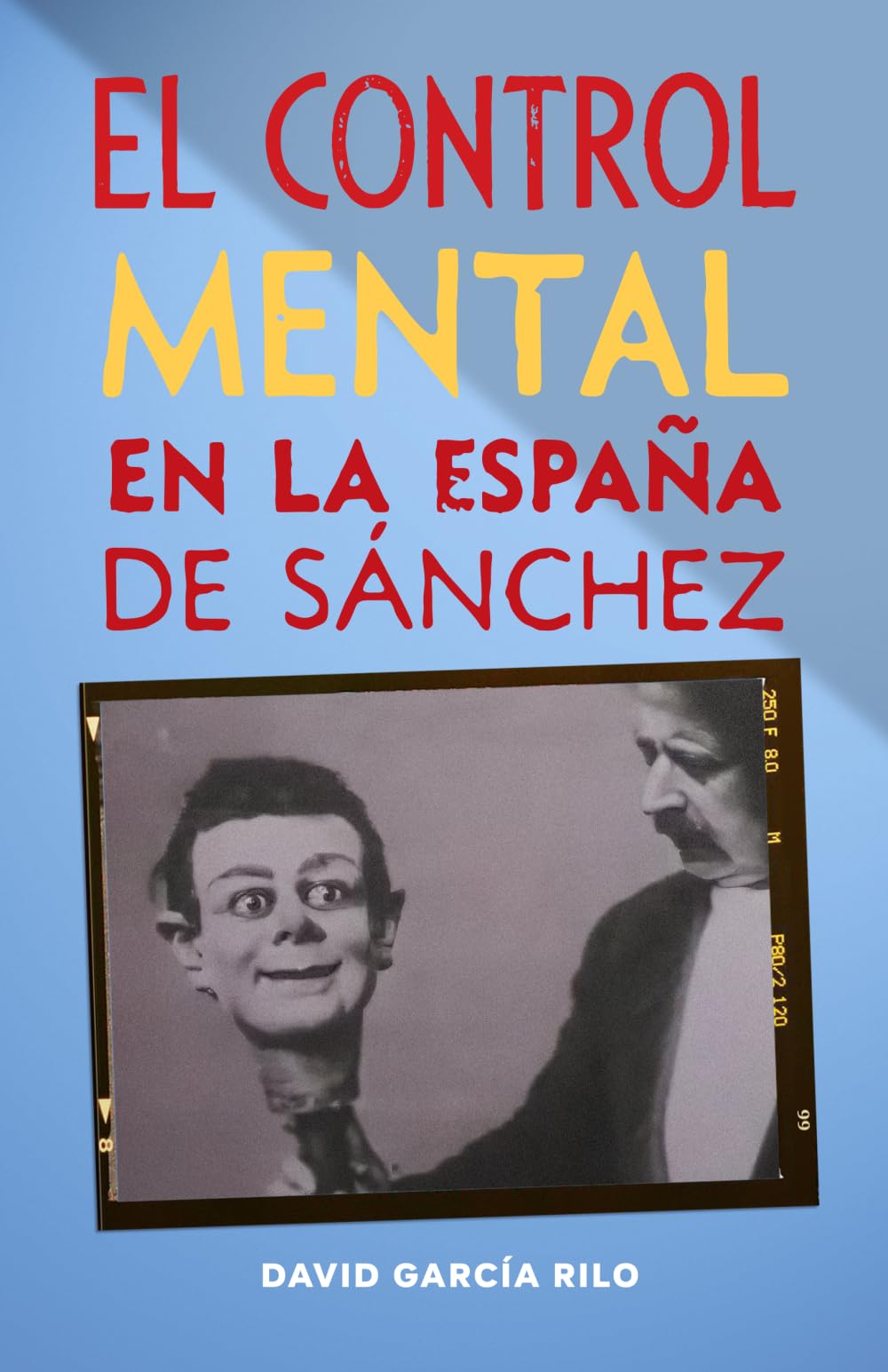 EL CONTROL MENTAL EN LA ESPAÑA DE SÁNCHEZ
