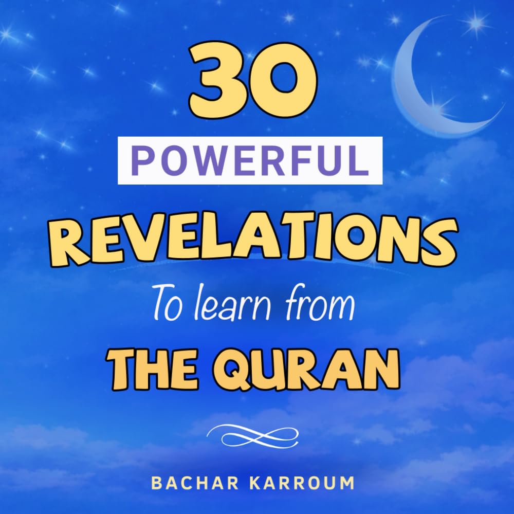 30 Powerful Revelations to Learn From The Quran: (Islamic books for kids) (30 Days of Islamic Learning | Ramadan books for kids)