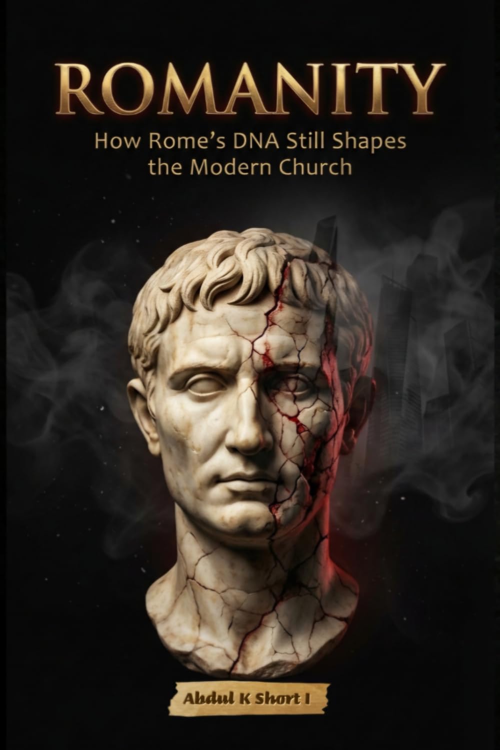 ROMANITY: WHEN CHRISTIANITY BECAME ROMAN