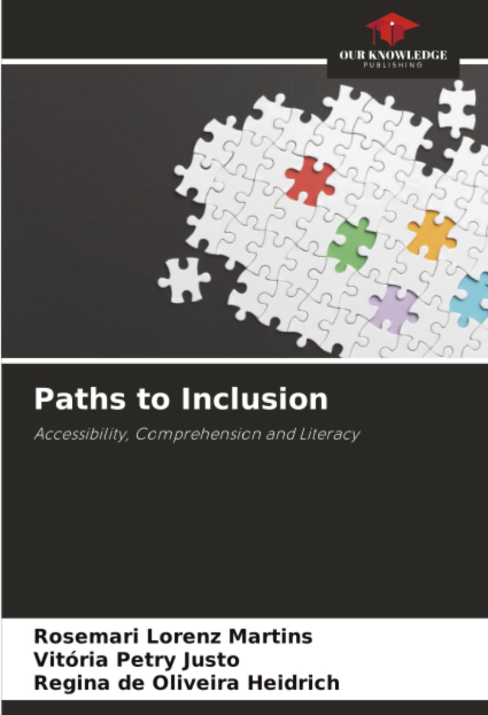 Paths to Inclusion: Accessibility, Comprehension and Literacy