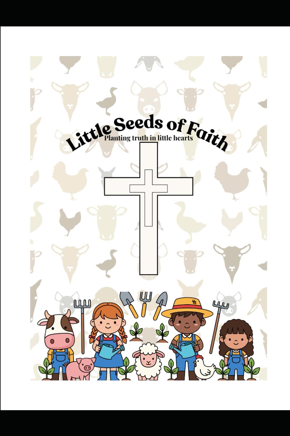 Little Farm Friends: A Faith & Farm Life Coloring Book for Kids