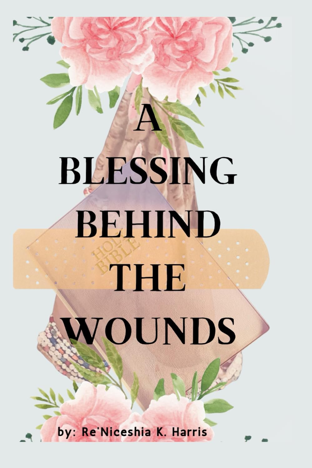 A Blessing Behind The Wounds