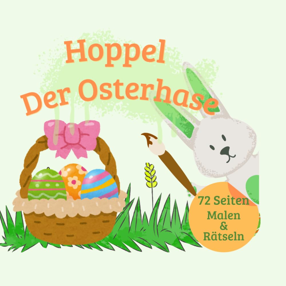 Hoppel der Osterhase: Mal und Rätselspaß zu Ostern für Kinder ab 4 Jahren