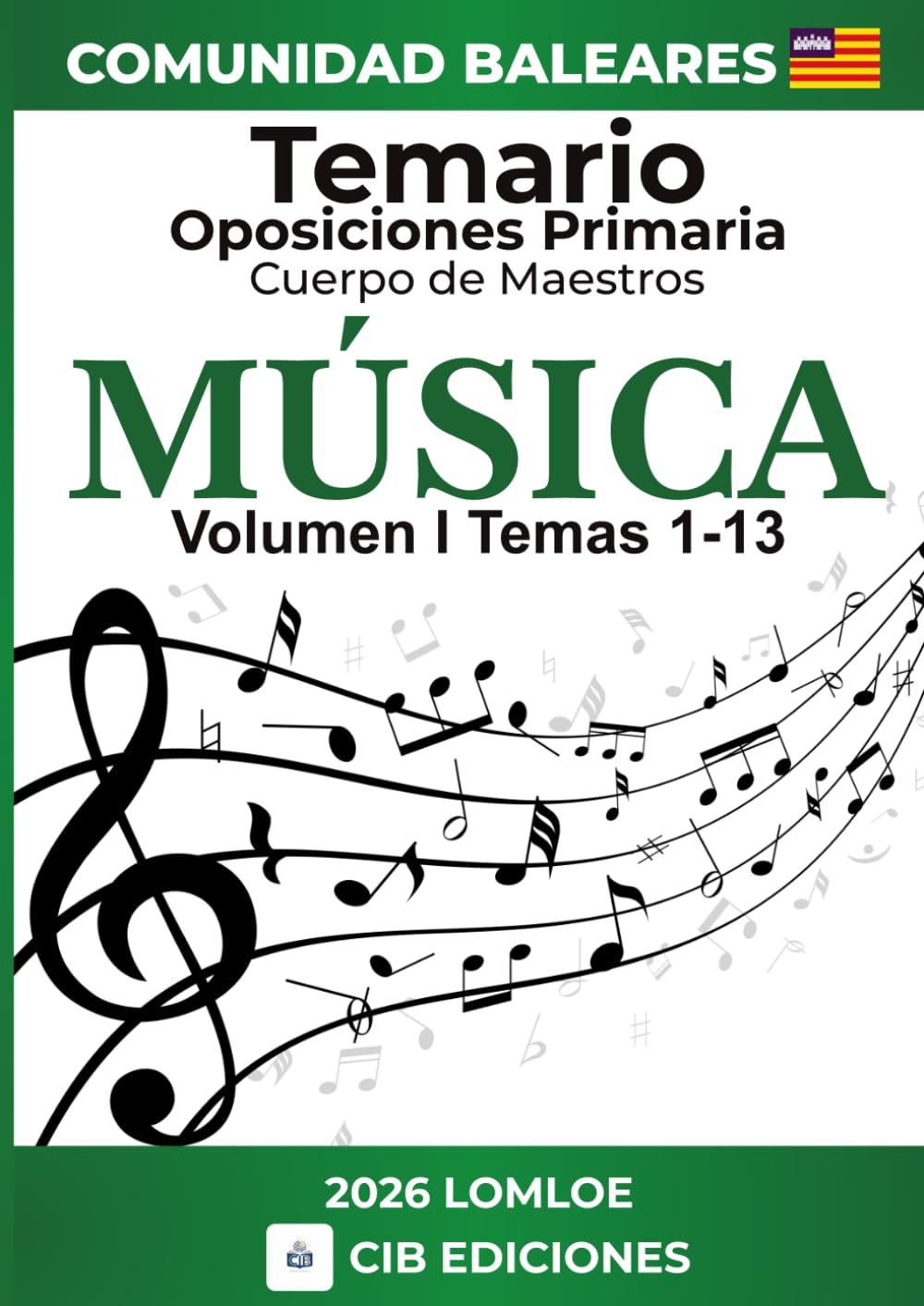 Temario oposiciones Primaria MÚSICA Vol. 1: Cuerpo de Maestros 2026 BALEARES (Música Primaria Baleares 2026)