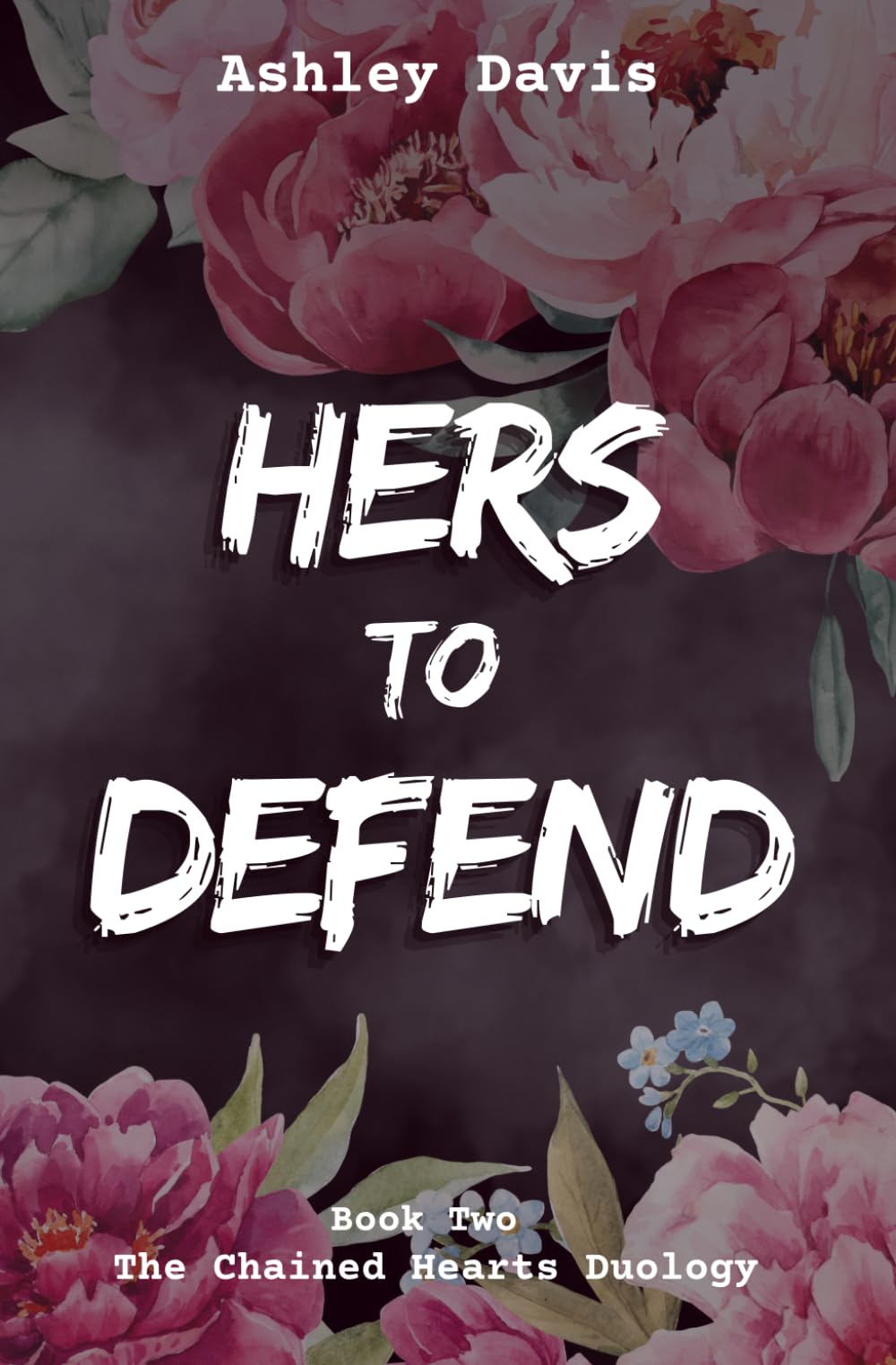 Her's to Defend: 2 (The Chained Hearts Duology)