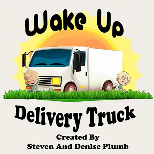 Wake Up Delivery Truck (Wake Up Truck Series)