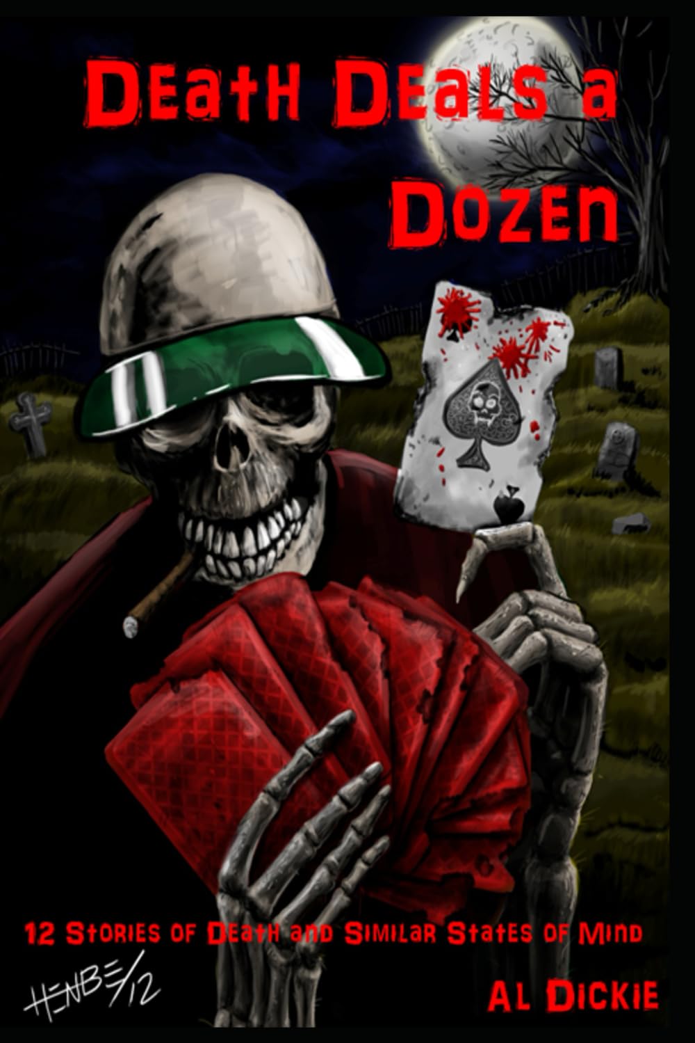 Death Deals a Dozen: 12 Stories of Death and Similar States of Mind
