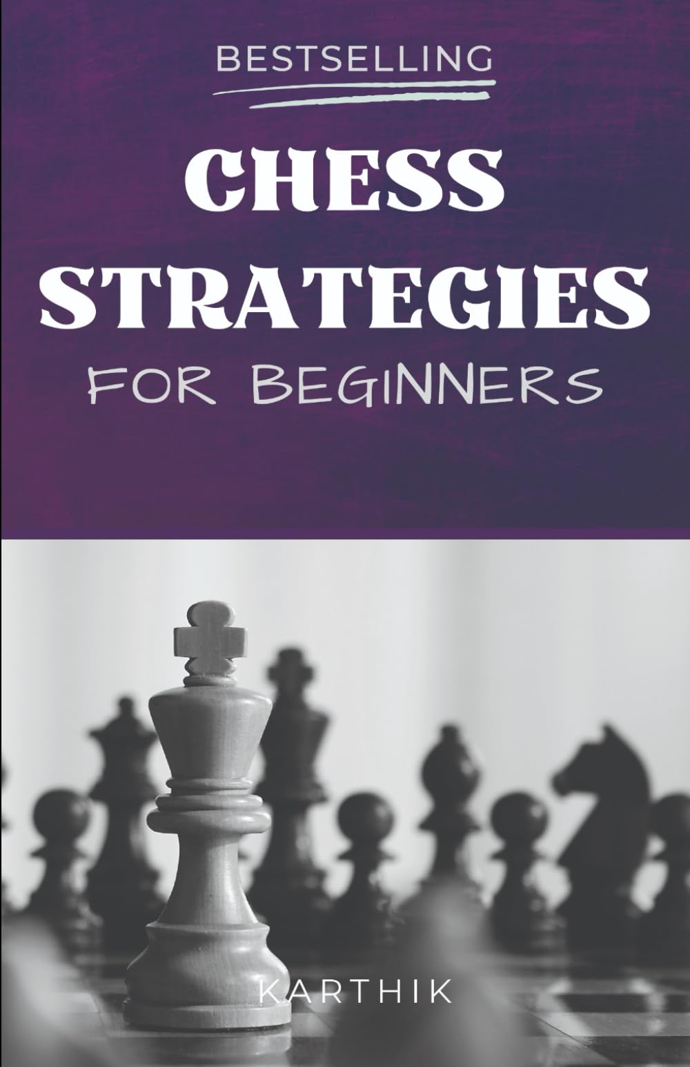 Advanced Chess Techniques: secrets to win each and every game