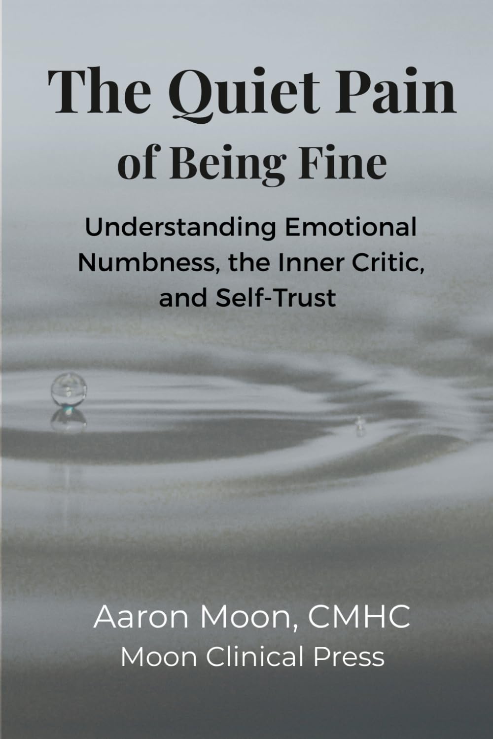 The Quiet Pain of Being Fine: Understanding Emotional Numbness, the Inner Critic, and Self-Trust